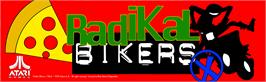Arcade Cabinet Marquee for Radikal Bikers.