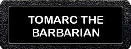 Top of cartridge artwork for Tomarc the Barbarian on the Atari 2600.