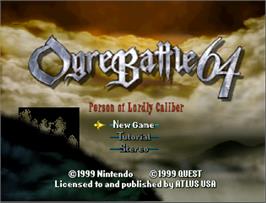 Title screen of Ogre Battle 64: Person of Lordly Caliber on the Nintendo N64.