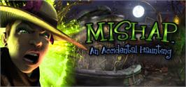 Banner artwork for Mishap: An Accidental Haunting.