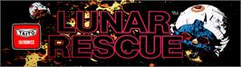 Arcade Cabinet Marquee for Lunar Rescue.