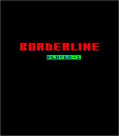 Title screen of Borderline on the Arcade.