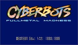 Title screen of Cyberbots: Fullmetal Madness on the Arcade.