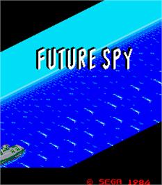 Title screen of Future Spy on the Arcade.