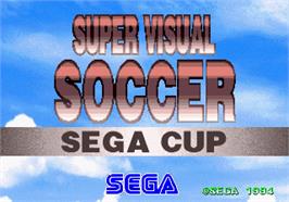 Title screen of Super Visual Soccer: Sega Cup on the Arcade.