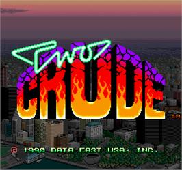 Title screen of Two Crude on the Arcade.